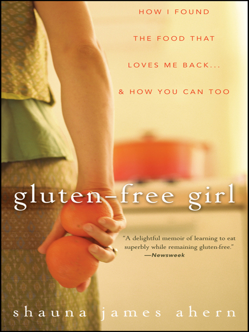 Title details for Gluten-Free Girl by Shauna James Ahern - Wait list